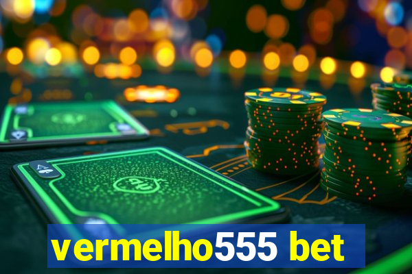 vermelho555 bet